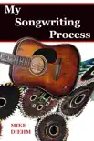 My Songwriting Process book summary, reviews and download