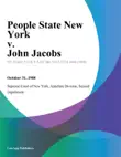 People State New York v. John Jacobs synopsis, comments