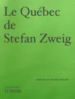 Le Québec de Stefan Zweig sinopsis y comentarios
