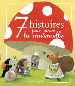 7 histoires pour aimer la maternelle imagen de la portada del libro