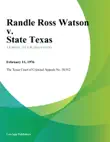 Randle Ross Watson v. State Texas synopsis, comments