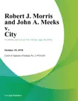 Robert J. Morris and John A. Meeks v. City synopsis, comments