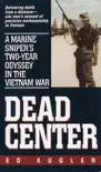 Dead Center book summary, reviews and download