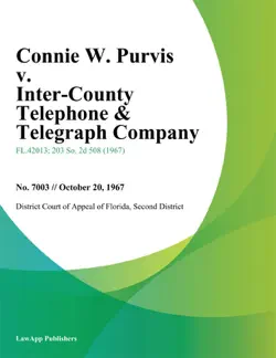 connie w. purvis v. inter-county telephone & telegraph company book cover image