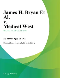 james h. bryan et al. v. medical west book cover image
