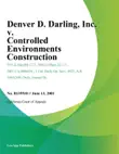 Denver D. Darling, Inc. v. Controlled Environments Construction, Inc. synopsis, comments