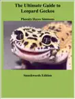 The Ultimate Guide to Leopard Geckos synopsis, comments