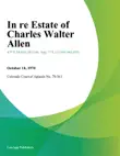 In Re Estate of Charles Walter Allen synopsis, comments