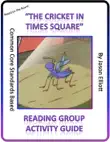 The Cricket in Times Square Reading Group Guide synopsis, comments