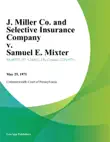 J. Miller Co. and Selective Insurance Company v. Samuel E. Mixter synopsis, comments