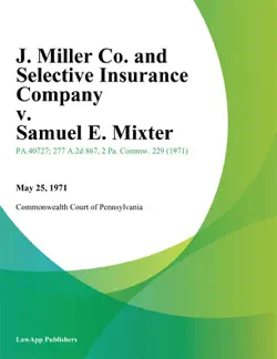 j. miller co. and selective insurance company v. samuel e. mixter book cover image