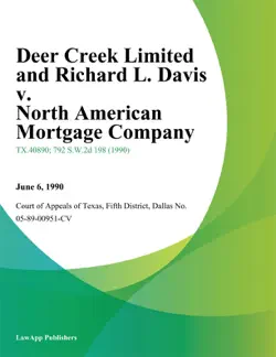 deer creek limited and richard l. davis v. north american mortgage company book cover image