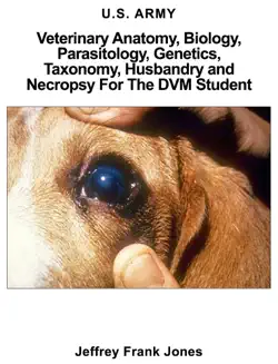 veterinary anatomy, biology, parasitology, genetics, taxonomy, husbandry and necropsy for the dvm student book cover image