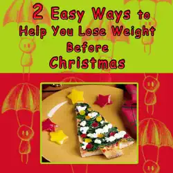 2 easy ways to help you lose weight before christmas book cover image