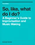 So, Like, What Do I Do? book summary, reviews and download