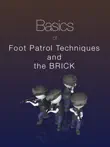 Basics of Foot Patrol Techniques Using the Brick synopsis, comments