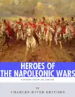 Heroes of the Napoleonic Wars synopsis, comments