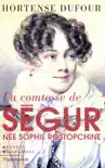 La comtesse de Ségur, née Sophie Rostopchine sinopsis y comentarios