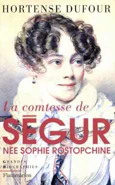 la comtesse de ségur, née sophie rostopchine imagen de la portada del libro