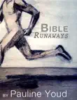 Bible Runaways synopsis, comments
