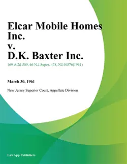 elcar mobile homes inc. v. d.k. baxter inc. book cover image