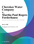 Cherokee Water Company v. Martha Paul Rogers forderhause synopsis, comments