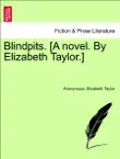 Blindpits. [A novel. By Elizabeth Taylor.] Vol. I. sinopsis y comentarios