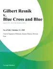 Gilbert Resnik v. Blue Cross and Blue synopsis, comments