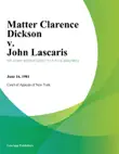 Matter Clarence Dickson v. John Lascaris synopsis, comments