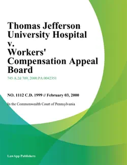 thomas jefferson university hospital v. workers compensation appeal board imagen de la portada del libro