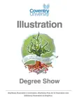Coventry University Illustration Degree Show 2012 synopsis, comments