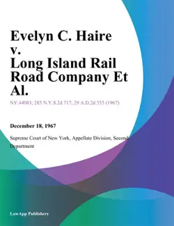 evelyn c. haire v. long island rail road company et al. book cover image