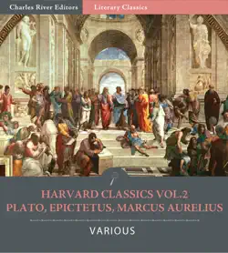 harvard classics volume 2: plato, epictetus, marcus aurelius book cover image