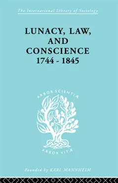 lunacy, law and conscience, 1744-1845 imagen de la portada del libro