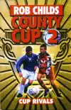 County Cup (2): Cup Rivals sinopsis y comentarios