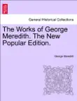 The Works of George Meredith. Vol. I, The New Popular Edition. synopsis, comments