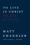 To Live Is Christ to Die Is Gain e-book