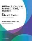 William F. Cary and Samuel T. Cary, Plaintiffs v. Edward Curtis synopsis, comments