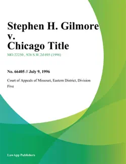 stephen h. gilmore v. chicago title book cover image