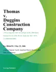 Thomas v. Duggins Construction Company synopsis, comments