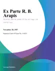 Ex Parte R. B. Arapis synopsis, comments