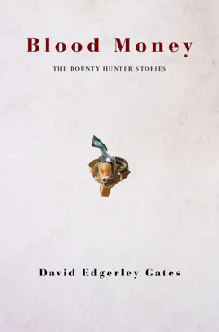 blood money - the collected placido geist bounty hunter stories book cover image
