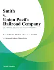 Smith v. Union Pacific Railroad Company synopsis, comments