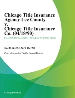 chicago title insurance agency lee county v. chicago title insurance co. book cover image