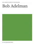Bob Adelman synopsis, comments