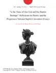 "in the Name of Our God and Our Baptist Heritage": Reflections on History and the Progressive National Baptist Convention (Essay) sinopsis y comentarios