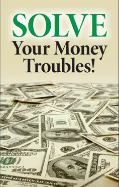 solve your money troubles! book cover image