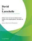 David v. Larochelle synopsis, comments