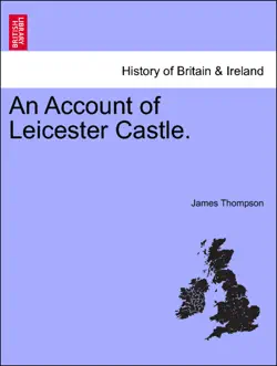 an account of leicester castle. book cover image
