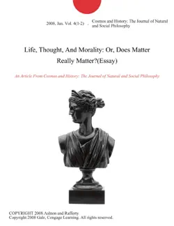 life, thought, and morality: or, does matter really matter?(essay) imagen de la portada del libro